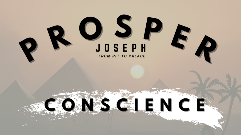 Joseph from Pit to Palace P.5 | God Prospers Our Conscience